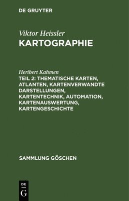 bokomslag Thematische Karten, Atlanten, Kartenverwandte Darstellungen, Kartentechnik, Automation, Kartenauswertung, Kartengeschichte