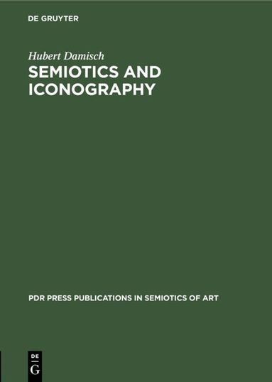 Hubert Damisch - Semiotics and Iconography, Inbunden