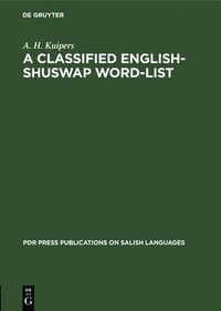 bokomslag A Classified English-Shuswap Word-List