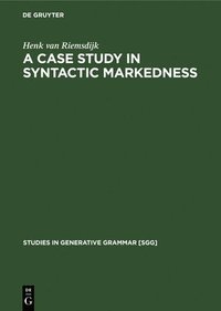 bokomslag A case study In syntactic markedness