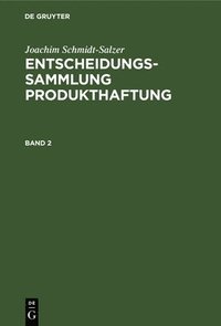bokomslag Joachim Schmidt-Salzer: Entscheidungssammlung Produkthaftung. Band 2