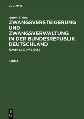 bokomslag Zwangsversteigerung und Zwangsverwaltung in der Bundesrepublik Deutschland Zwangsversteigerung und Zwangsverwaltung in der Bundesrepublik Deutschland