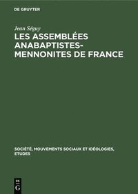 bokomslag Les Assembles Anabaptistes-Mennonites de France