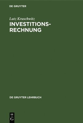 Lutz Kruschwitz - Investitionsrechnung, Inbunden