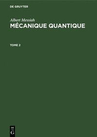 bokomslag Albert Messiah: Mcanique Quantique. Tome 2