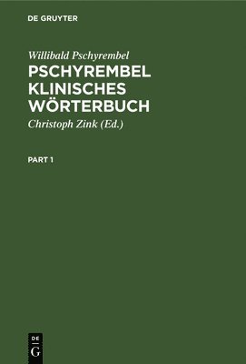 Willibald Pschyrembel, Christoph Zink - Pschyrembel Klinisches Wörterbuch, Inbunden