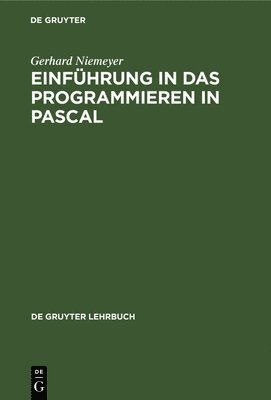 Gerhard Niemeyer - Einführung in Das Programmieren in Pascal, Inbunden