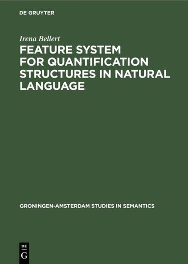 Irena Bellert - Feature System for Quantification Structures in Natural Language, Inbunden