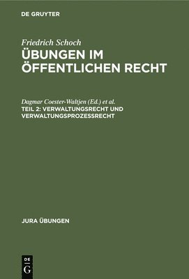 Friedrich Schoch - Verwaltungsrecht Und Verwaltungsprozessrecht, Inbunden