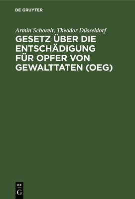 bokomslag Gesetz ber Die Entschdigung Fr Opfer Von Gewalttaten (Oeg)