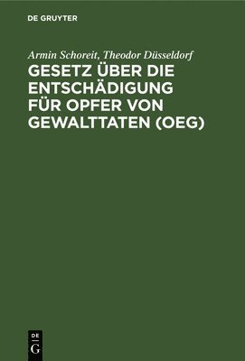 bokomslag Gesetz Über Die Entschädigung Für Opfer Von Gewalttaten (Oeg)
