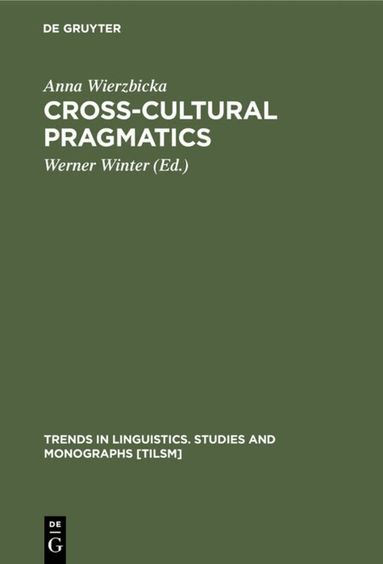 Anna Wierzbicka, Werner Winter - Cross-Cultural Pragmatics, Inbunden
