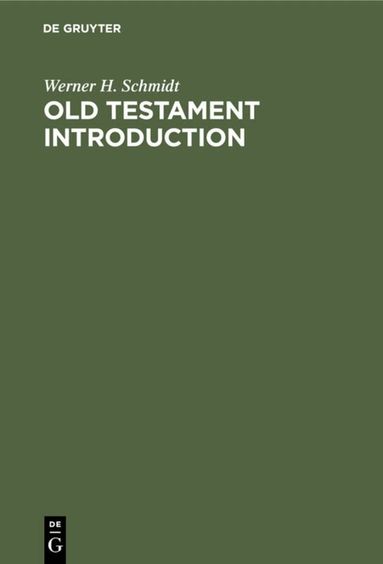Werner H. Schmidt - Old Testament Introduction, Inbunden