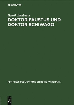 Henrik Birnbaum - Doktor Faustus Und Doktor Schiwago, Inbunden