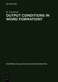 Output Conditions in Word Formation?