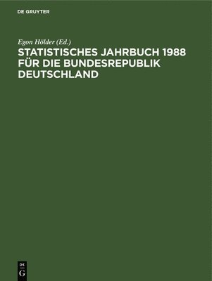 Egon Hölder - Statistisches Jahrbuch 1988 Für Die Bundesrepublik Deutschland, Inbunden