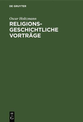 bokomslag Religionsgeschichtliche Vortrge