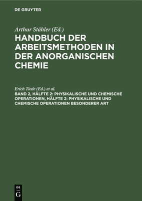 Physikalische Und Chemische Operationen, Hlfte 2: Physikalische Und Chemische Operationen Besonderer Art 1