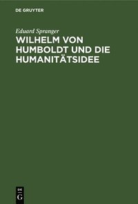 bokomslag Wilhelm Von Humboldt Und Die Humanittsidee
