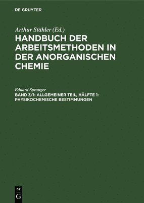 Eduard Spranger - Allgemeiner Teil, Hälfte 1: Physikochemische Bestimmungen, Inbunden
