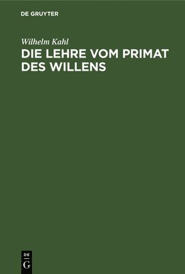 Die Lehre Vom Primat Des Willens 1