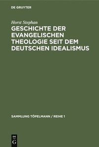 bokomslag Geschichte Der Evangelischen Theologie Seit Dem Deutschen Idealismus