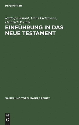 Rudolph Knopf, Hans Lietzmann, Heinrich Weinel - Einführung in Das Neue Testament, Inbunden