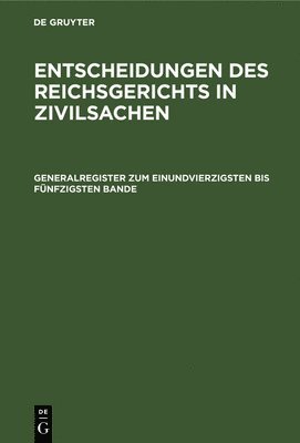 bokomslag Generalregister Zum Einundvierzigsten Bis Fnfzigsten Bande