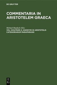 bokomslag Anonymi in Aristotelis Categoriarum Paraphrasis