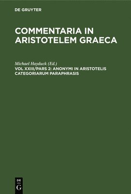 Anonymi in Aristotelis Categoriarum Paraphrasis 1