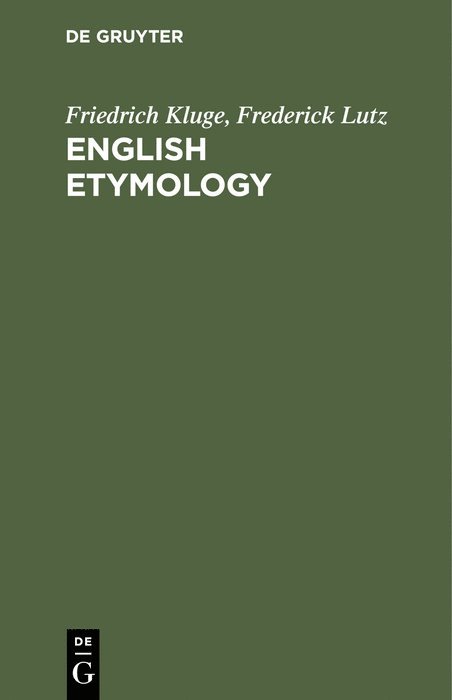 Friedrich Kluge, Frederick Lutz - English Etymology, Inbunden