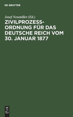 bokomslag Zivilprozeordnung Fr Das Deutsche Reich Vom 30. Januar 1877