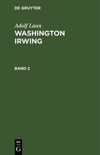 bokomslag Adolf Laun: Washington Irwing. Band 2