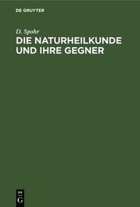 bokomslag Die Naturheilkunde Und Ihre Gegner