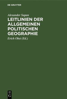 Leitlinien Der Allgemeinen Politischen Geographie: Naturlehre Des Staates