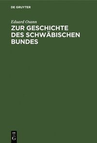 bokomslag Zur Geschichte Des Schwbischen Bundes