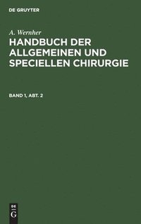 bokomslag Handbuch der allgemeinen und speciellen Chirurgie Handbuch der allgemeinen und speciellen Chirurgie