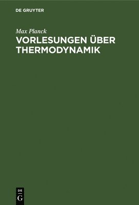 Vorlesungen ber Thermodynamik 1