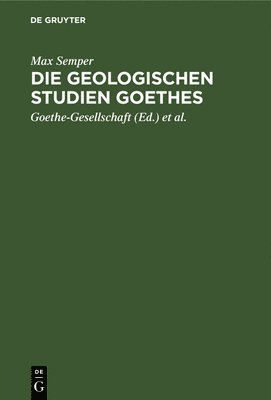 Die Geologischen Studien Goethes 1