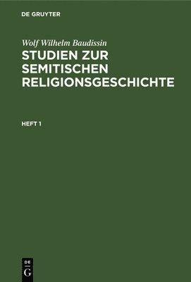 bokomslag Wolf Wilhelm Baudissin: Studien Zur Semitischen Religionsgeschichte. Heft 1