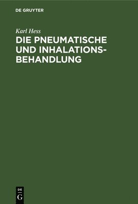 bokomslag Die Pneumatische Und Inhalations-Behandlung