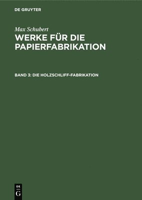 Die Holzschliff-Fabrikation 1