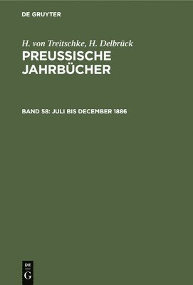 H Von Treitschke, H Delbrück - Juli Bis December 1886, Inbunden