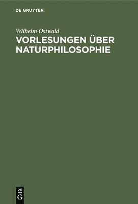 Vorlesungen ber Naturphilosophie 1