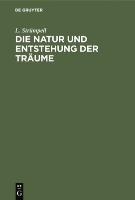 Die Natur Und Entstehung Der Trume 1