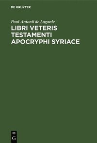 bokomslag Libri Veteris Testamenti Apocryphi Syriace