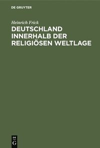 bokomslag Deutschland Innerhalb Der Religisen Weltlage