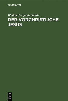 Der Vorchristliche Jesus 1