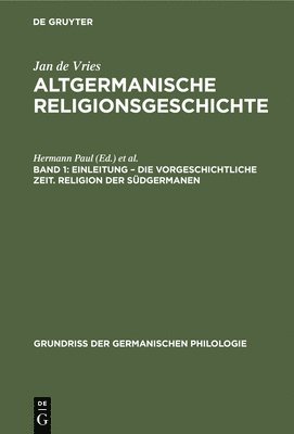 bokomslag Einleitung - Die Vorgeschichtliche Zeit. Religion Der Sdgermanen