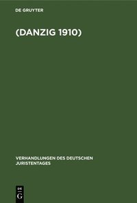 bokomslag Verhandlungen Des Dreiigsten Deutschen Juristentagen (Danzig 1910.)